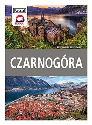 Okładka książki Czarnogóra / Sławomir Adamczak, Katarzyna Firlej-Adamczak ; [aktualizacja Krzysztof Bzowski, Magdalena Dobrzańska-Bzowska].