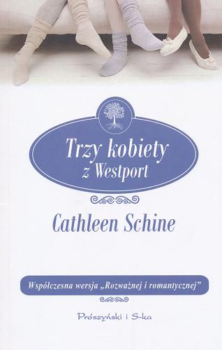 Okładka książki Trzy kobiety z Westport / Cathleen Schine ; przeł. Łukasz Praski.