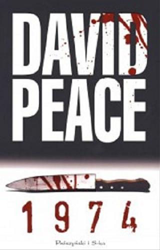 Okładka książki 1974 / David Peace ; przełożył z angielskiego Jan Hensel.