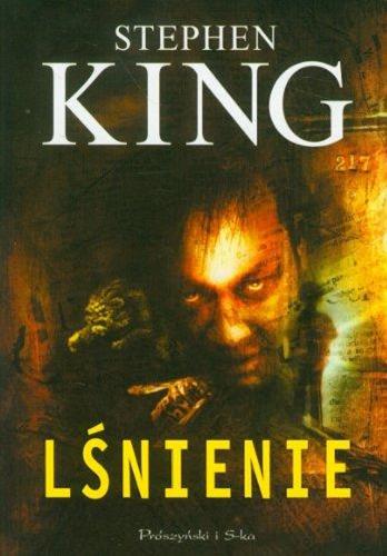 Okładka książki Lśnienie / Stephen King ; przełożyła Zofia Zinserling.