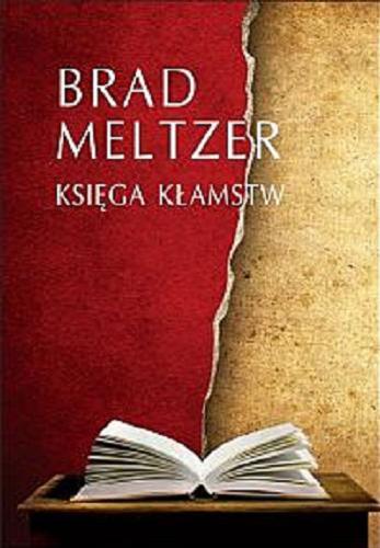 Okładka książki Księga kłamstw / Brad Meltzer ; z angielskiego przełożyła Bożenna Stokłosa.