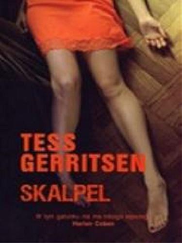 Okładka książki Skalpel / Tess Gerritsen ; z ang. przeł. Zygmunt Halka.