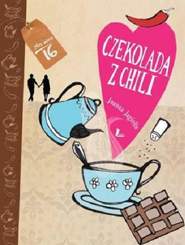 Okładka książki Czekolada z chili /  Joanna Jagiełło.