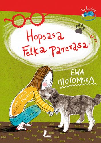 Okładka książki Hopsasa Felka Parerasa / Ewa Chotomska ; ilustracje Katarzyna Kołodziej.