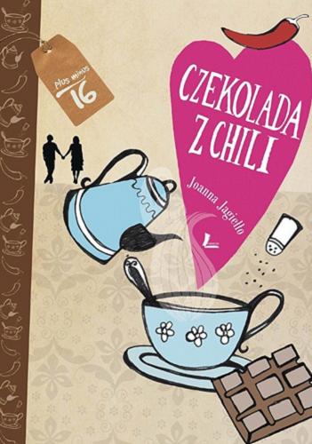 Okładka książki Czekolada z chili / Joanna Jagiełło.