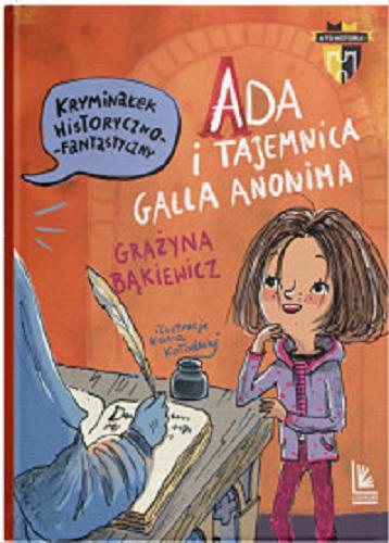 Okładka książki  Ada i tajemnica Galla Anonima : kryminałek historyczno-fantastyczny  4