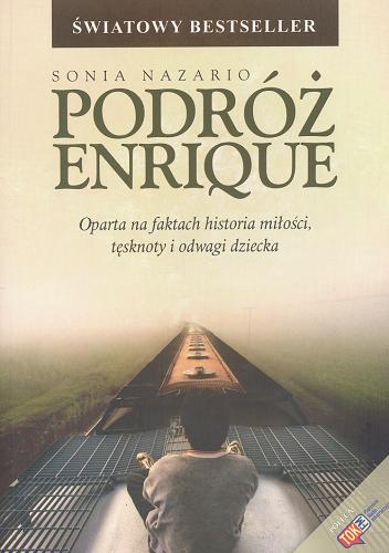 Okładka książki Podróż Enrique / Sonia Nazario [tł. z ang.].