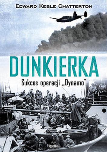 Okładka książki Dunkierka : sukces operacji 