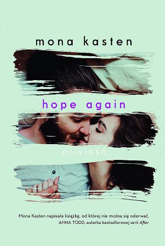 Okładka książki Hope again / Mona Kasten ; tłumaczenie Ewa Spirydowicz.