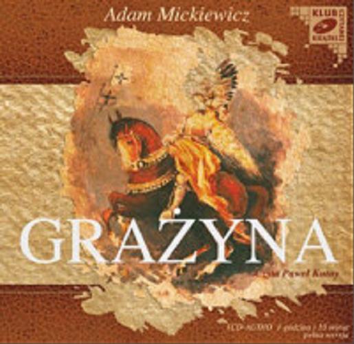 Okładka książki Grażyna [Dokument dźwiękowy] / Adam Mickiewicz.
