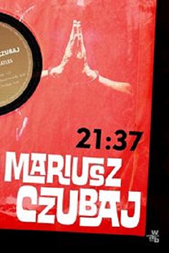 Okładka książki 21:37 [E-book] / Mariusz Czubaj.