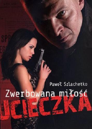 Okładka książki Ucieczka / Paweł Szlachetko.