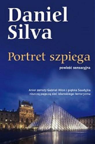 Okładka książki Portret szpiega / Daniel Silva ; przełożyła Katarzyna Bieńkowska.