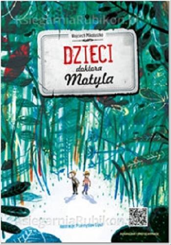 Okładka książki Dzieci doktora Motyla / Wojciech Mikołuszko ; il. Przemysław Liput.