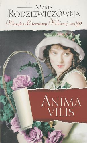 Okładka książki Anima Vilis / Maria Rodziewiczówna.