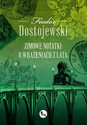Okładka książki Zimowe notatki o wrażeniach z lata / Fiodor Dostojewski ; przekład Maria Leśniewska.