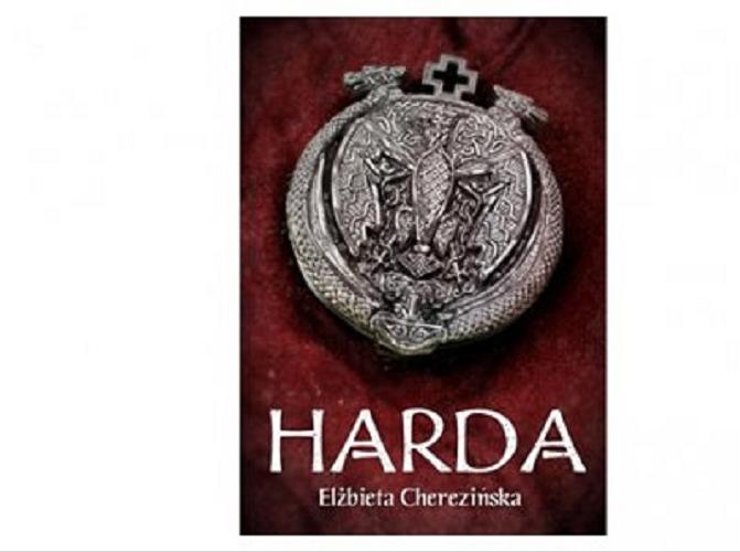 Okładka książki Harda / Elżbieta Cherezińska; ilustracja oraz projekt graficzny okładki Tobiasz Zysk.