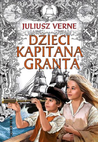 Okładka książki Dzieci kapitana Granta / Juliusz Verne ; przekład: Izabela Rogozińska.