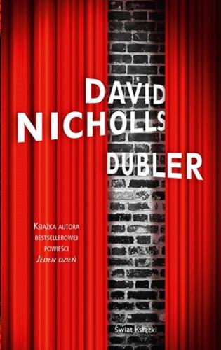 Okładka książki Dubler / David Nicholls ; z angielskiego przełożyła Małgorzata Miłosz.