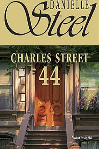 Okładka książki 44 Charles Street / Danielle Steel ; z angielskiego przełożył Paweł Laskowicz.