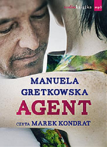 Okładka książki Agent [ Dokument dźwiękowy ] / Manuela Gretkowska.