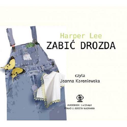 Okładka książki Zabić drozda : [ Dokument dźwiękowy ] / Harper Lee ; przełożył [z angielskiego] Maciej Szymański.