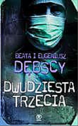 Okładka książki Dwudziesta trzecia / Beata i Eugeniusz Dębscy.