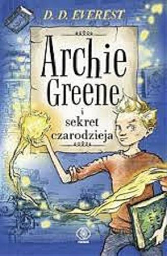 Okładka książki  Archie Greene i sekret czarodzieja  2