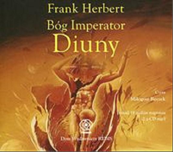 Okładka książki Bóg Imperator Diuny [E-audiobook] / Frank Herbert ; przekład Marek Michowski ; przekład tekstów pieśni Klaudia Heintze.