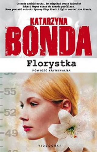 Okładka książki Florystka / Katarzyna Bonda.