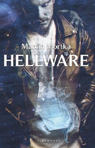 Okładka książki Hellware / Marcin Mortka.