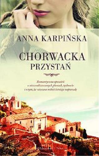 Okładka książki Chorwacka przystań / Anna Karpińska.