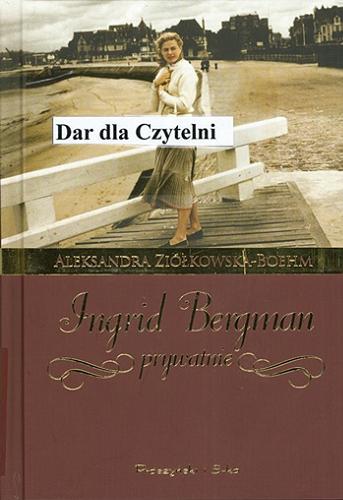 Okładka książki  Ingrid Bergman prywatnie  8