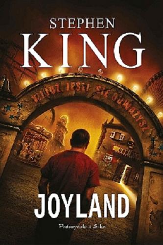 Okładka książki Joyland / Stephen King ; przełożył [z ang.] Tomasz Wilusz.
