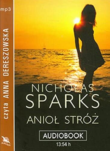 Okładka książki Anioł stróż [Dokument dźwiękowy] / Nicholas Sparks ; Polish translation Elżbieta Zychowicz.