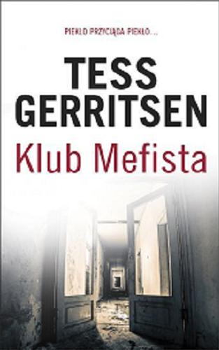 Okładka książki Klub Mefista / Tess Gerritsen ; z angielskiego przełożył Jerzy Żebrowski.