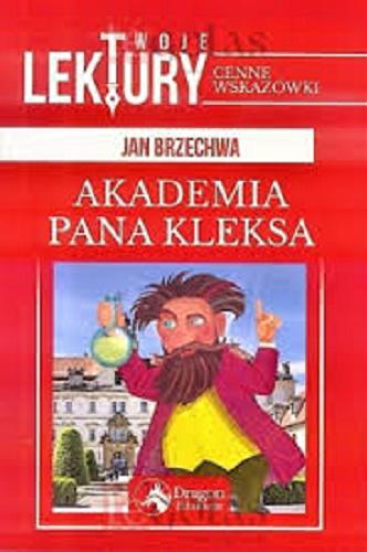 Okładka książki Akademia Pana Kleksa / Jan Brzechwa ; [opracowanie Katarzyna Zioła-Zemczak].