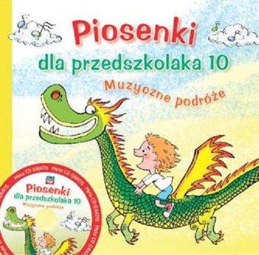 Okładka książki  Piosenki dla przedszkolaka. 10, Muzyczne podróże  11