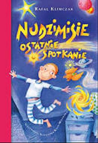 Okładka książki Nudzimisie : ostatnie spotkanie / Rafał Klimczak ; ilustracje Agnieszka Kłos-Milewska.