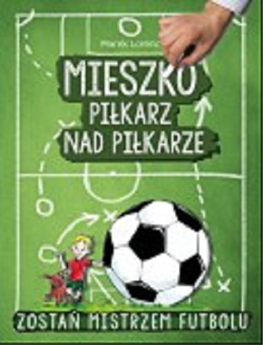 Okładka książki  Mieszko, piłkarz nad piłkarze  5