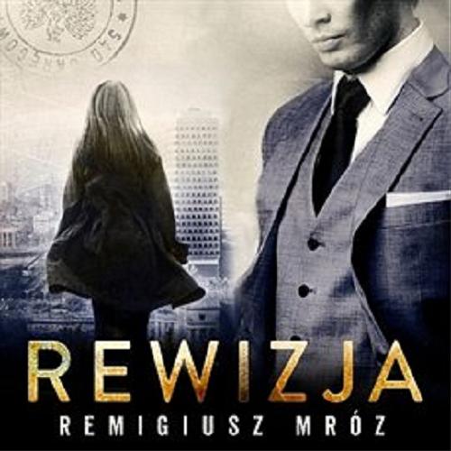 Okładka książki Rewizja / Remigiusz Mróz.