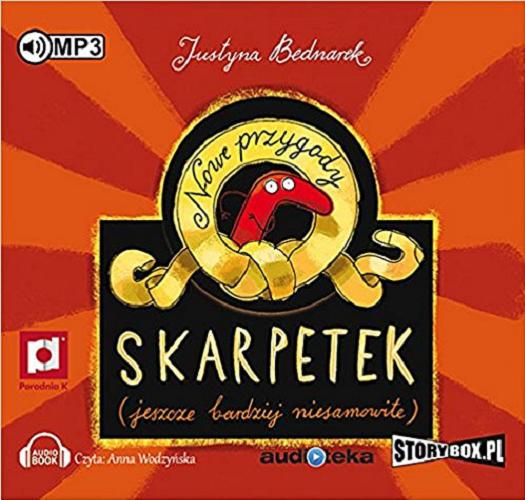 Okładka książki Nowe przygody skarpetek : [Dokument dźwiękowy] : (jeszcze bardziej niesamowite) / Justyna Bednarek.