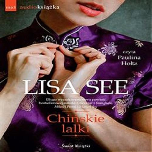 Okładka książki Chińskie lalki [ Dokument dźwiękowy ] / Lisa See ; [z ang. przeł.] Maciejka Mazan.