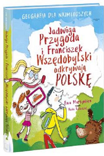 Okładka książki  Jadwiga Przygoda i Franciszek Wszędobylski odkrywaja Polskę  4