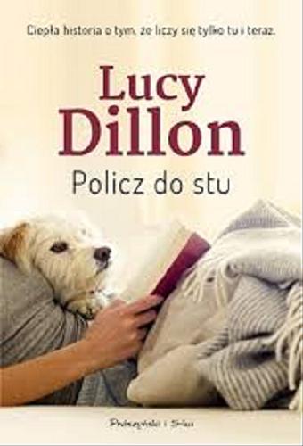 Okładka książki Policz do stu / Lucy Dillon ; przełożył Janusz Ochab.