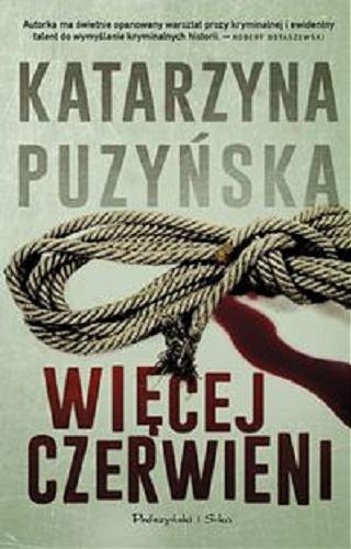 Okładka książki Więcej czerwieni / Katarzyna Puzyńska.