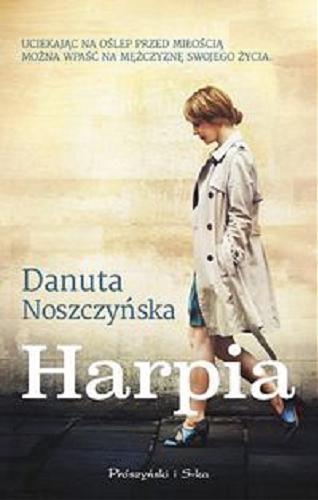 Okładka książki Harpia / Danuta Noszczyńska.