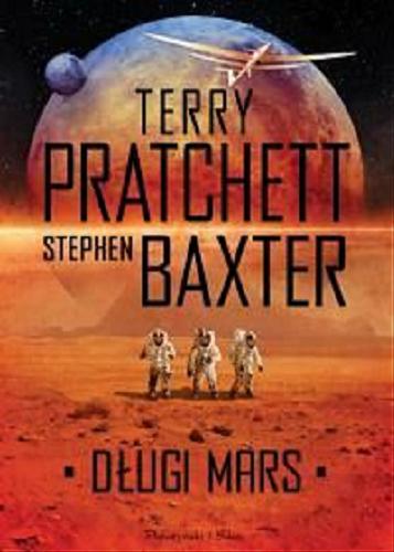 Okładka książki Długi Mars / Terry Pratchett, Stephen Baxter ; przełożył Piotr W. Cholewa.