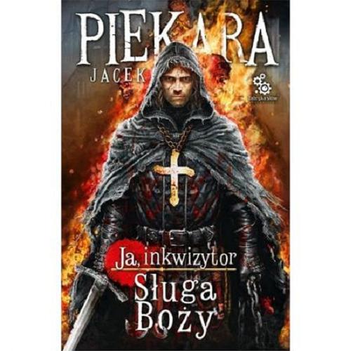Okładka książki Sługa Boży / Jacek Piekara ; ilustracje Dominik Broniek.