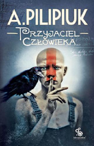 Okładka książki Przyjaciel człowieka / Andrzej Pilipuk ; ilustracje Paweł Zaręba.